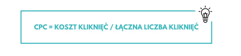 CPC = koszt kliknięć : łączna liczba kliknięć